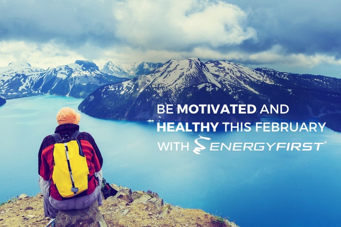 Be Motivated and Healthy this February with EnergyFirst!