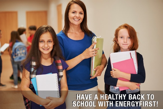 Have an Healthy Back to School with EnergyFirst!