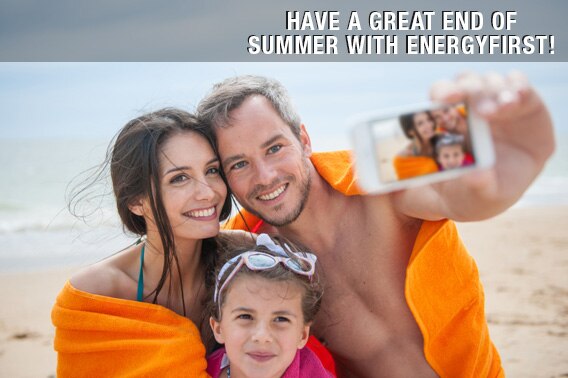 Have an Great End of Summer with EnergyFirst!