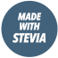 Made with Stevia